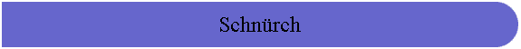 Schn�rch